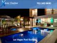 Las Vegas Pool Builders (1) PowerPoint PPT Presentation