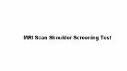 Mri scan shoulder screening test