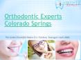 Best Orthodontist in Colorado Springs PowerPoint PPT Presentation