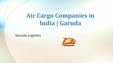 Air Cargo Companies in India | Garuda