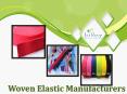 Woven Elastic  Manufacturers PowerPoint PPT Presentation