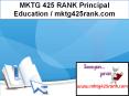 MKTG 425 RANK Principal Education / mktg425rank.com PowerPoint PPT Presentation