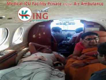 King Air Ambulance Service sin Delhi and Patna with Doctors Facility
