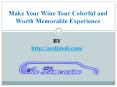 Make Your Wine Tour Colorful and Worth Memorable Experience PowerPoint PPT Presentation