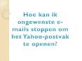 Hoe kan ik ongewenste e-mails stoppen om het Yahoo-postvak te openen? PowerPoint PPT Presentation