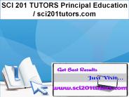 SCI 201 TUTORS Principal Education / sci201tutors.com