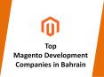 Top Magento Development Companies in Bahrain PowerPoint PPT Presentation