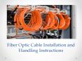 Fiber Optic Cable Installation and Handling Instructions PowerPoint PPT Presentation