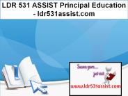 LDR 531 ASSIST Principal Education / ldr531assist.com