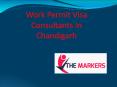 Work Permit Visa Consultants In Chandigarh PowerPoint PPT Presentation