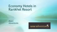 Economy Hotels in Ranikhet Resort