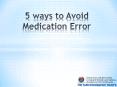 5 ways to avoid medication errors (1) PowerPoint PPT Presentation