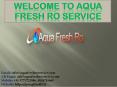 Best Aqua Fresh Ro Service Centre in Delhi @9773723986