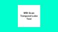 Mri scan temporal lobe test PowerPoint PPT Presentation