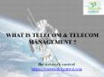 What is Telecom Management PowerPoint PPT Presentation