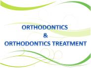 Orthodontics and orthodontics treatment