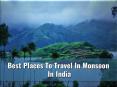 Best Places To Travel In Monsoon In India PowerPoint PPT Presentation