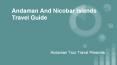 Andaman and Nicobar Islands Travel Guide- Andaman Tour Travel PowerPoint PPT Presentation