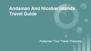 Andaman and Nicobar Islands Travel Guide- Andaman Tour Travel