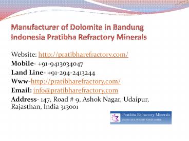 Manufacturer of Dolomite in Bandung Indonesia Pratibha Refractory Minerals