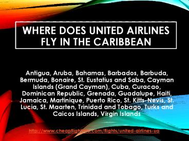 Where does united airlines fly in the caribbean