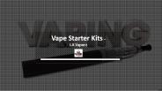 Vape Starter Kits