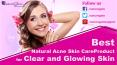 Best Natural Acne Skin Care Product for Clear and Glowing Skin PowerPoint PPT Presentation