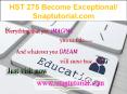 HST 275 Become Exceptional/ Snaptutorial.com PowerPoint PPT Presentation