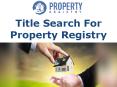 Title Search For Property Registry PowerPoint PPT Presentation