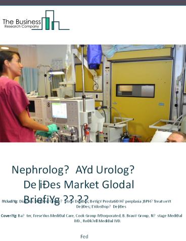 Nephrology And Urology Devices Market Global Briefing 2018