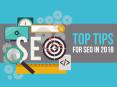 Top Tips for SEO in 2018 PowerPoint PPT Presentation