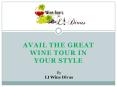 Avail The Great Wine Tour in your Style PowerPoint PPT Presentation