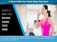 8 Ways to Make Your Protein Shakes Taste Good PowerPoint PPT Presentation