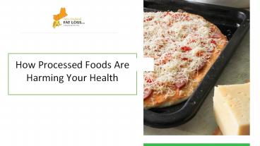 How Processed Foods are Harming our Health?