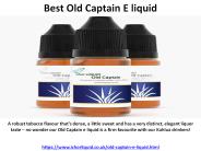 Best Old Captain E liquid