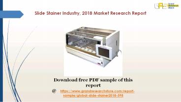 Slide Stainer Industry, 2018 Market Research Report