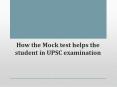 How the Mock test Helps the student in UPSC Examination PowerPoint PPT Presentation