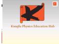 Physics Tuition | Kungfu Physics Education Hub PowerPoint PPT Presentation