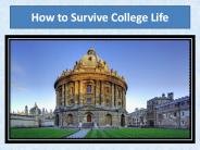 How to Survive College Life