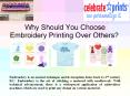 Why Should You Choose Embroidery Printing Over Others? PowerPoint PPT Presentation