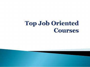Top Job Oriented Courses
