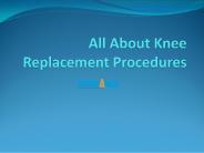 All about Knee Replacement Procedures
