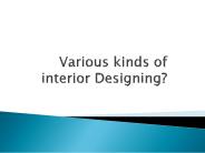 various kinds of interior designing