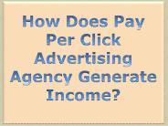How Does Pay Per Click Advertising Agency Generate Income?