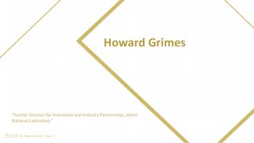 Howard Grimes - CEO, H2 Research Innovation