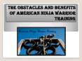 The Obstacles And Benefits Of American Ninja Warrior Training PowerPoint PPT Presentation