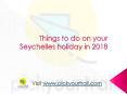 Things to do on your Seychelles holiday in 2018 PowerPoint PPT Presentation