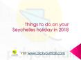 Things to do on your Seychelles holiday in 2018 (1) PowerPoint PPT Presentation