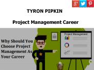 Tyron Pipkin Project Management