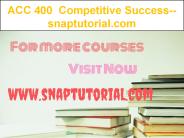ACC 400  Competitive Success--snaptutorial.com